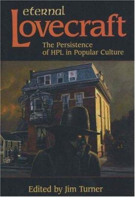 Eternal Lovecraft: The Persistence of Hpl in Po... 0965590178 Book Cover