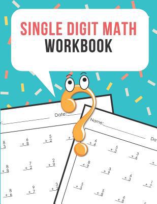 Single Digit Math Workbook: One Page A Day Math... 1082400572 Book Cover