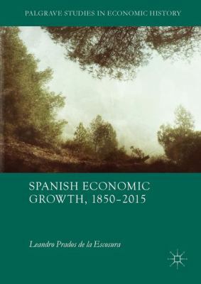 Spanish Economic Growth, 1850-2015 3319580418 Book Cover