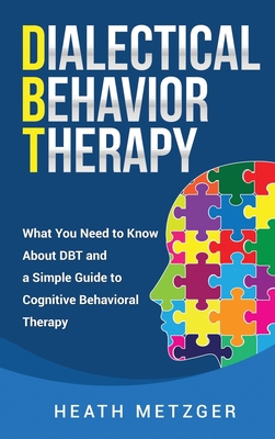 Dialectical Behavior Therapy: What You Need to ... 1952559413 Book Cover