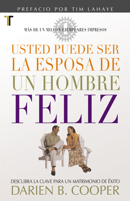 Usted puede ser la esposa de un hombre feliz (B... [Spanish] 1588023427 Book Cover