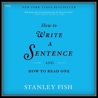 How to Write a Sentence: And How to Read One B0BCRXDRF3 Book Cover