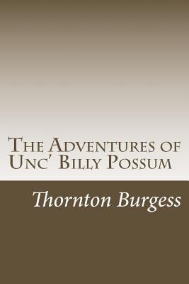 The Adventures of Unc' Billy Possum 149959416X Book Cover