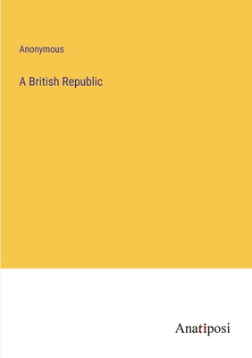 A British Republic 3382103826 Book Cover
