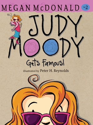 Judy Moody Gets Famous! 076364854X Book Cover