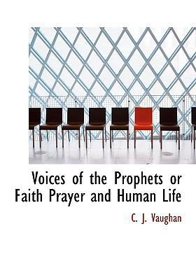 Voices of the Prophets or Faith Prayer and Huma... 1117718786 Book Cover