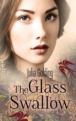 The Glass Swallow 1910426008 Book Cover