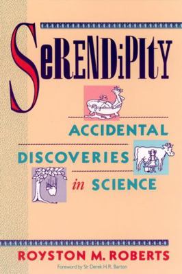 Serendipity: Accidental Discoveries in Science 0471602035 Book Cover