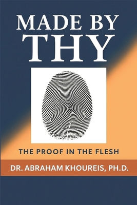 Made by Thy: The Proof in the Flesh 1966837445 Book Cover