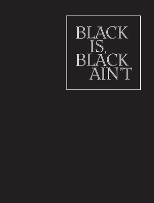 Black Is, Black Ain't 0941548600 Book Cover