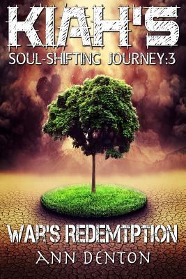 Kiah's Soul-Shifting Journey: War's Redemption 1500594989 Book Cover