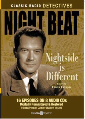 Night Beat, Nightside is Different (Old Time Ra... 1570199140 Book Cover