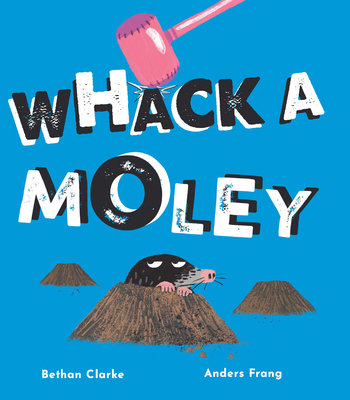 Whack a Moley 1684646421 Book Cover
