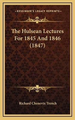 The Hulsean Lectures for 1845 and 1846 (1847) 1164329049 Book Cover