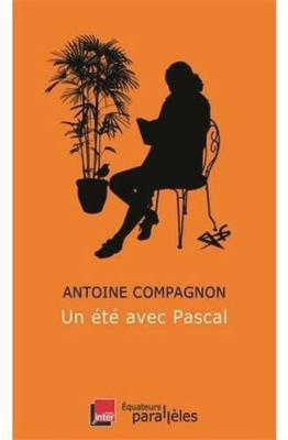 Un été avec Pascal [French] 2849907480 Book Cover