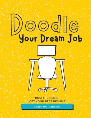 Doodle Your Dream Job 0578280124 Book Cover