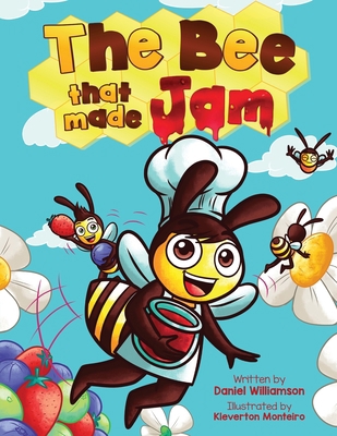The Bee That Made Jam 1913583155 Book Cover