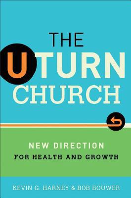 The U-Turn Church: New Direction for Health and... 0801014883 Book Cover