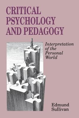 Critical Psychology and Pedagogy: Interpretatio... 0897892135 Book Cover