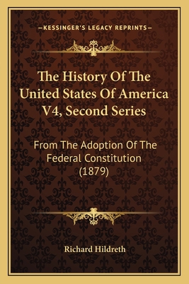 The History Of The United States Of America V4,... 1168162645 Book Cover