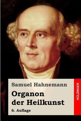 Organon der Heilkunst: 6. Auflage [German] 1499510683 Book Cover