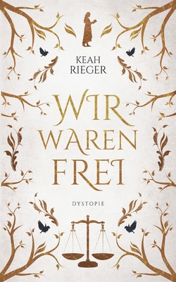 Wir waren frei: Dystopie [German] 3750441774 Book Cover