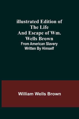 Illustrated Edition of the Life and Escape of W... 9356310890 Book Cover