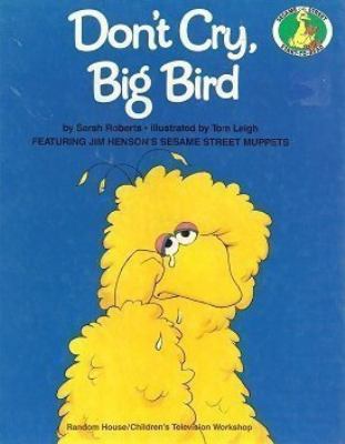 Don't Cry, Big Bird 0394948688 Book Cover