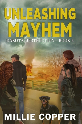 Unleashing Mayhem: Dakota Destruction Book 6 Am... 1957088338 Book Cover