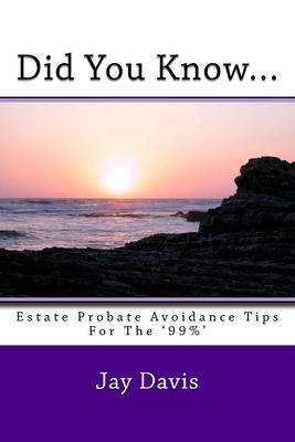 Did You Know....: Estate and Probate avoidance ... 1530297427 Book Cover