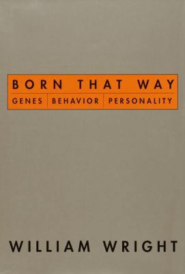 Born That Way: Genes, Behavior, Personality 0679430288 Book Cover
