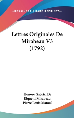 Lettres Originales de Mirabeau V3 (1792) 1104719762 Book Cover