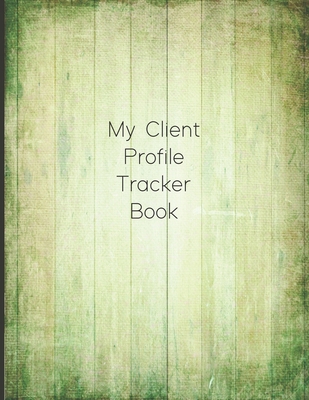 My Client Profile Tracker Book: Customer Appoin... 1687547181 Book Cover