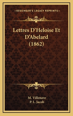 Lettres D'Heloise Et D'Abelard (1862) [French] 1167909623 Book Cover