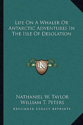 Life On A Whaler Or Antarctic Adventures In The... 1163180009 Book Cover