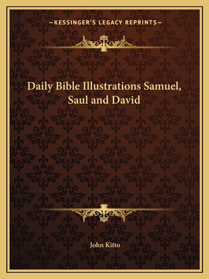 Daily Bible Illustrations Samuel, Saul and David 1162603550 Book Cover