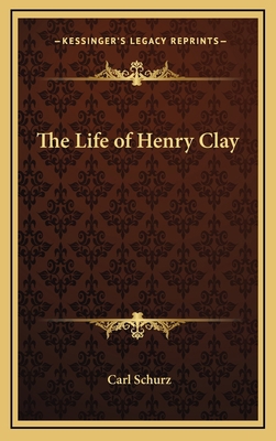 The Life of Henry Clay 1169151477 Book Cover