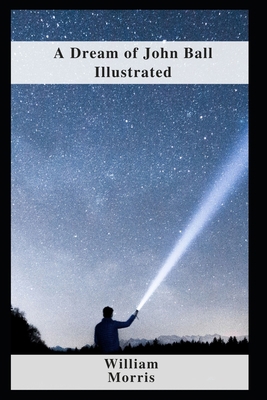 A Dream of John Ball Illustrated B09CRW3DFS Book Cover