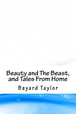 Beauty and The Beast, and Tales From Home 1718747888 Book Cover