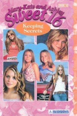 Mary-Kate & Ashley Sweet 16 #10: Keeping Secrets 0060556455 Book Cover