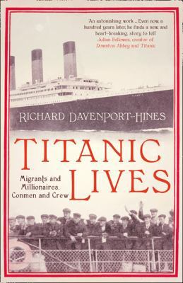 Titanic Lives: Migrants and Millionaires, Conme... 0007431228 Book Cover