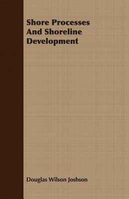 Shore Processes and Shoreline Development 1406769614 Book Cover