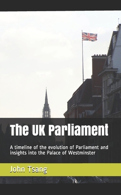 The UK Parliament: A timeline of the evolution ... B08F7CC7LH Book Cover