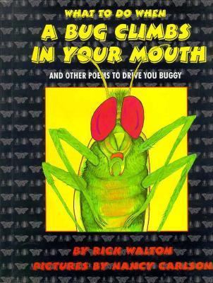 What to Do When a Bug Climbs in Your Mouth and ... 0688136583 Book Cover