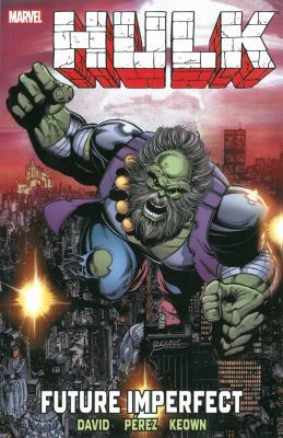 Hulk: Future Imperfect 078519746X Book Cover