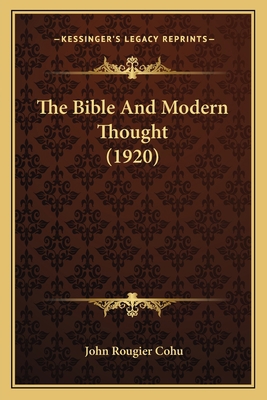 The Bible And Modern Thought (1920) 1164924788 Book Cover