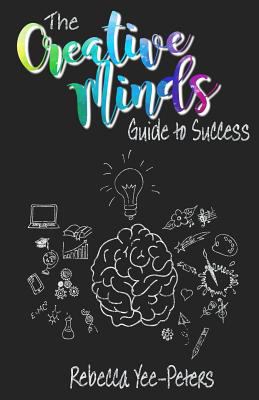 The Creative Minds Guide to Success 1985025426 Book Cover