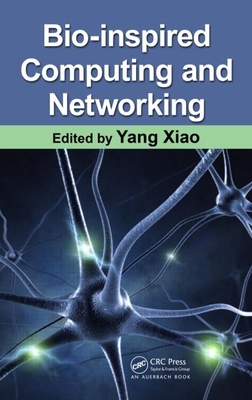 Bio-Inspired Computing and Networking 1420080326 Book Cover