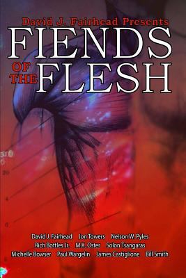 David J. Fairhead Presents Fiends of the Flesh 1547256621 Book Cover