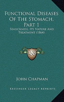 Functional Diseases Of The Stomach, Part 1: Sea... 1168918413 Book Cover